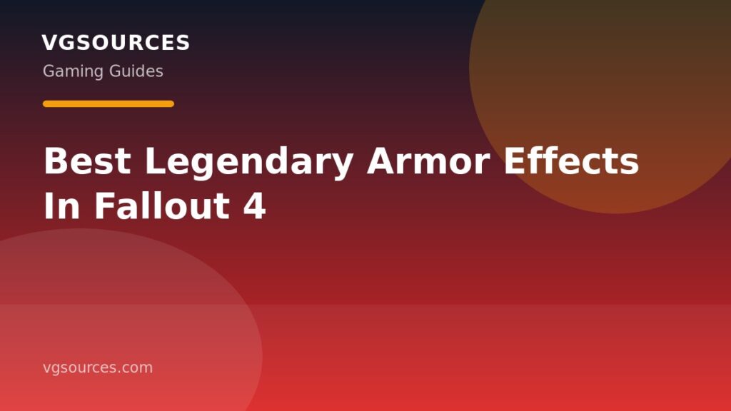 Best Legendary Armor Effects In Fallout 4