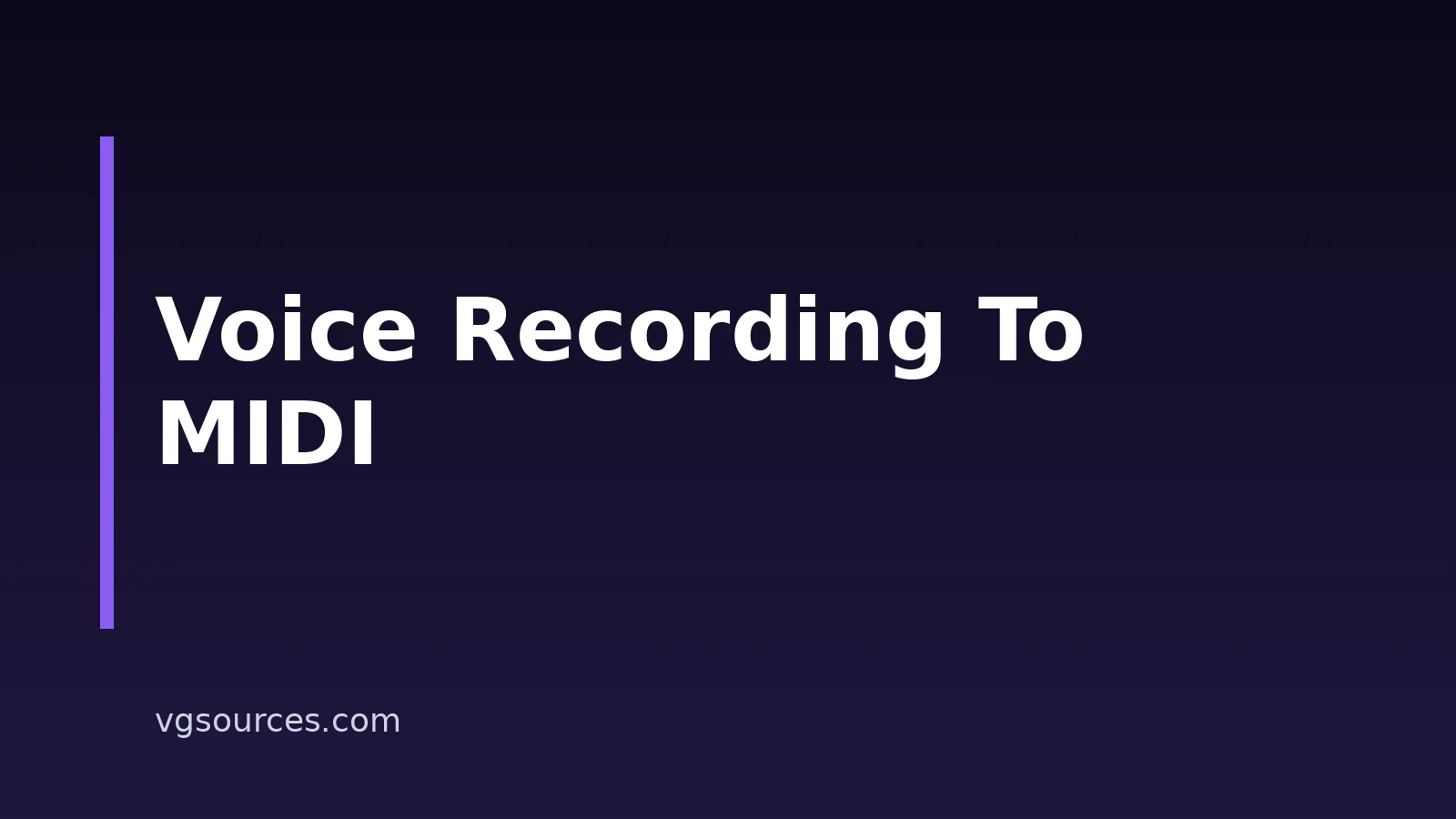 How To Convert A Voice Recording Into MIDI For Gaming Content