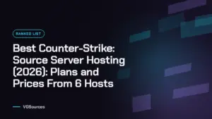 Best Counter-Strike: Source Server Hosting (2026): Plans and Prices From 6 Hosts (VGSources)