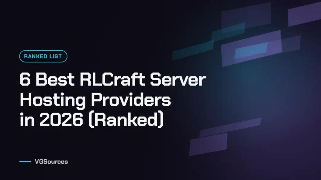 6 Best RLCraft Server Hosting Providers in 2026 (Ranked) (VGSources)