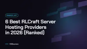 6 Best RLCraft Server Hosting Providers in 2026 (Ranked) (VGSources)